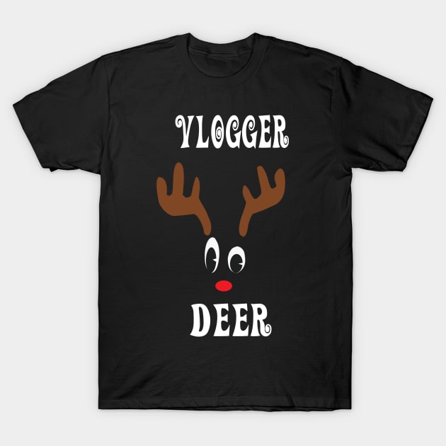 Vlogger Reindeer Deer Red nosed Christmas Deer Hunting Hobbies Interests T-Shirt by familycuteycom